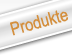 Produits, Produkte